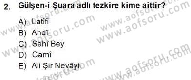 Eski Türk Edebiyatının Kaynaklarından Şair Tezkireleri Dersi 2014 - 2015 Yılı (Final) Dönem Sonu Sınav Soruları 2. Soru