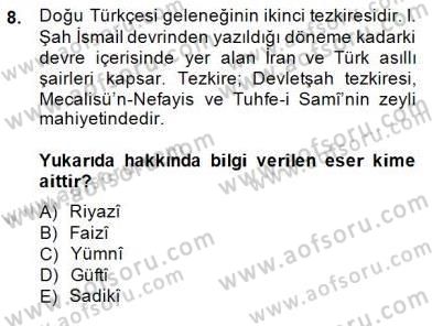 Eski Türk Edebiyatının Kaynaklarından Şair Tezkireleri Dersi 2014 - 2015 Yılı (Final) Dönem Sonu Sınav Soruları 8. Soru