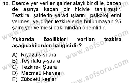 Eski Türk Edebiyatının Kaynaklarından Şair Tezkireleri Dersi 2014 - 2015 Yılı Tek Ders Sınav Soruları 10. Soru