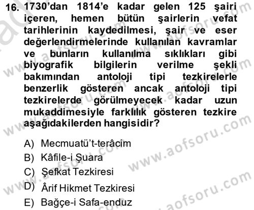 Eski Türk Edebiyatının Kaynaklarından Şair Tezkireleri Dersi 2014 - 2015 Yılı Tek Ders Sınav Soruları 16. Soru