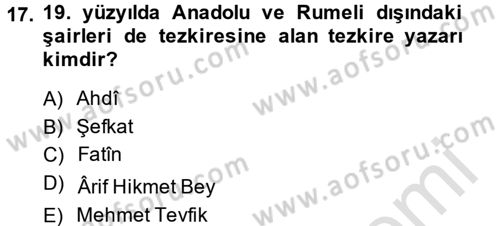 Eski Türk Edebiyatının Kaynaklarından Şair Tezkireleri Dersi 2014 - 2015 Yılı Tek Ders Sınav Soruları 17. Soru