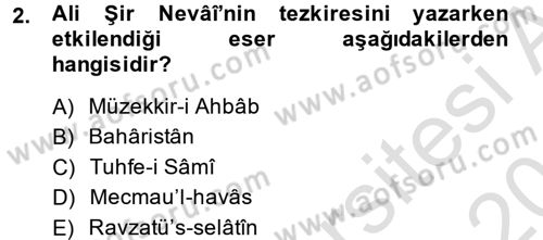 Eski Türk Edebiyatının Kaynaklarından Şair Tezkireleri Dersi 2014 - 2015 Yılı Tek Ders Sınav Soruları 2. Soru