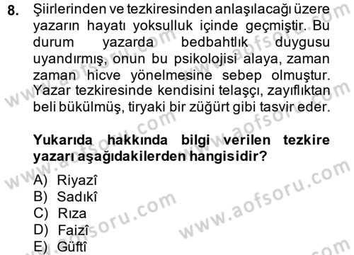 Eski Türk Edebiyatının Kaynaklarından Şair Tezkireleri Dersi 2014 - 2015 Yılı Tek Ders Sınav Soruları 8. Soru