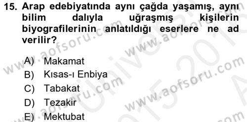 Eski Türk Edebiyatının Kaynaklarından Şair Tezkireleri Dersi 2015 - 2016 Yılı (Vize) Ara Sınav Soruları 15. Soru