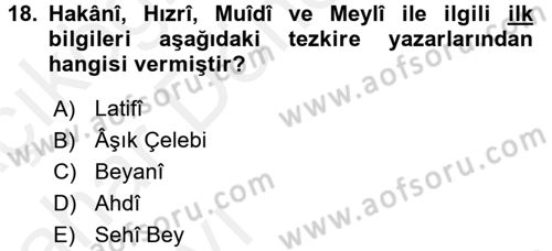 Eski Türk Edebiyatının Kaynaklarından Şair Tezkireleri Dersi 2015 - 2016 Yılı (Vize) Ara Sınav Soruları 18. Soru