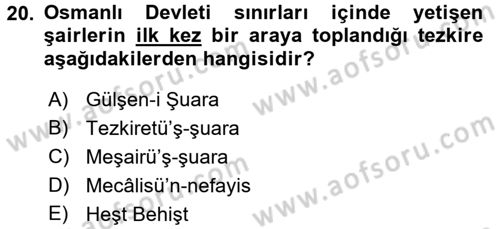 Eski Türk Edebiyatının Kaynaklarından Şair Tezkireleri Dersi 2015 - 2016 Yılı (Vize) Ara Sınav Soruları 20. Soru