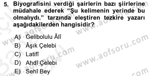 Eski Türk Edebiyatının Kaynaklarından Şair Tezkireleri Dersi 2015 - 2016 Yılı (Vize) Ara Sınav Soruları 5. Soru