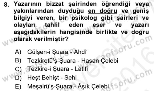 Eski Türk Edebiyatının Kaynaklarından Şair Tezkireleri Dersi 2015 - 2016 Yılı (Vize) Ara Sınav Soruları 8. Soru