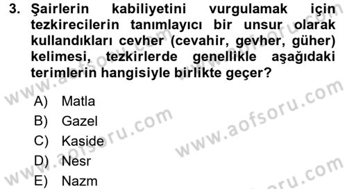 Eski Türk Edebiyatının Kaynaklarından Şair Tezkireleri Dersi 2015 - 2016 Yılı (Final) Dönem Sonu Sınav Soruları 3. Soru