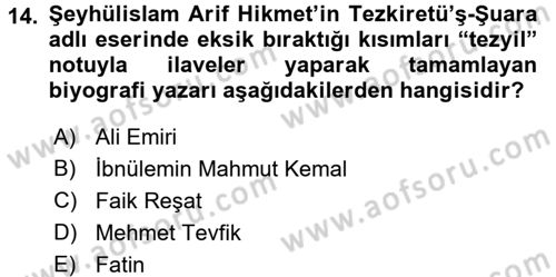Eski Türk Edebiyatının Kaynaklarından Şair Tezkireleri Dersi 2015 - 2016 Yılı Tek Ders Sınav Soruları 14. Soru