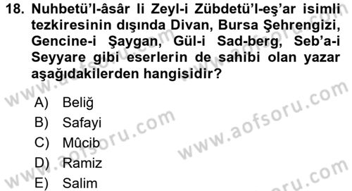 Eski Türk Edebiyatının Kaynaklarından Şair Tezkireleri Dersi 2015 - 2016 Yılı Tek Ders Sınav Soruları 18. Soru