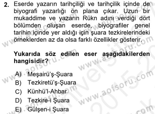 Eski Türk Edebiyatının Kaynaklarından Şair Tezkireleri Dersi 2015 - 2016 Yılı Tek Ders Sınav Soruları 2. Soru