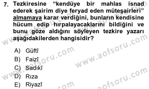 Eski Türk Edebiyatının Kaynaklarından Şair Tezkireleri Dersi 2015 - 2016 Yılı Tek Ders Sınav Soruları 7. Soru