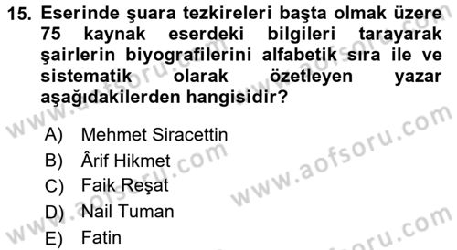 Eski Türk Edebiyatının Kaynaklarından Şair Tezkireleri Dersi 2016 - 2017 Yılı 3 Ders Sınavı 15. Soru