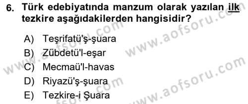 Eski Türk Edebiyatının Kaynaklarından Şair Tezkireleri Dersi 2016 - 2017 Yılı 3 Ders Sınavı 6. Soru