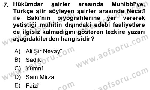 Eski Türk Edebiyatının Kaynaklarından Şair Tezkireleri Dersi 2016 - 2017 Yılı 3 Ders Sınavı 7. Soru