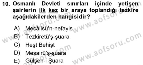 Eski Türk Edebiyatının Kaynaklarından Şair Tezkireleri Dersi 2016 - 2017 Yılı (Vize) Ara Sınav Soruları 10. Soru