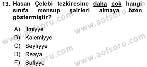 Eski Türk Edebiyatının Kaynaklarından Şair Tezkireleri Dersi 2016 - 2017 Yılı (Vize) Ara Sınav Soruları 13. Soru
