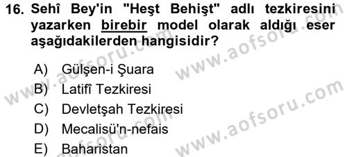 Eski Türk Edebiyatının Kaynaklarından Şair Tezkireleri Dersi 2016 - 2017 Yılı (Vize) Ara Sınav Soruları 16. Soru