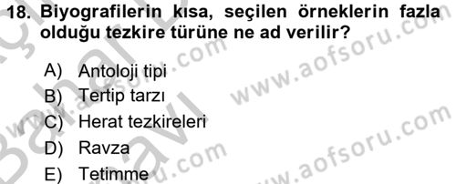 Eski Türk Edebiyatının Kaynaklarından Şair Tezkireleri Dersi 2016 - 2017 Yılı (Vize) Ara Sınav Soruları 18. Soru