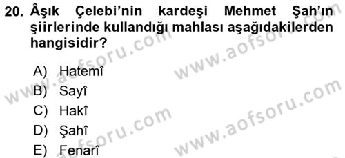 Eski Türk Edebiyatının Kaynaklarından Şair Tezkireleri Dersi 2016 - 2017 Yılı (Vize) Ara Sınav Soruları 20. Soru