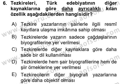 Eski Türk Edebiyatının Kaynaklarından Şair Tezkireleri Dersi 2016 - 2017 Yılı (Vize) Ara Sınav Soruları 6. Soru