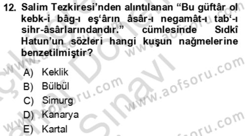 Eski Türk Edebiyatının Kaynaklarından Şair Tezkireleri Dersi 2016 - 2017 Yılı (Final) Dönem Sonu Sınav Soruları 12. Soru