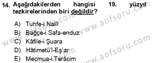 Eski Türk Edebiyatının Kaynaklarından Şair Tezkireleri Dersi 2016 - 2017 Yılı (Final) Dönem Sonu Sınav Soruları 14. Soru