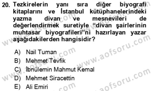 Eski Türk Edebiyatının Kaynaklarından Şair Tezkireleri Dersi 2016 - 2017 Yılı (Final) Dönem Sonu Sınav Soruları 20. Soru