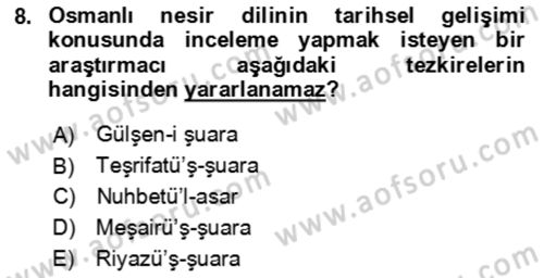 Eski Türk Edebiyatının Kaynaklarından Şair Tezkireleri Dersi 2016 - 2017 Yılı (Final) Dönem Sonu Sınav Soruları 8. Soru