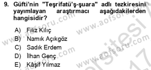 Eski Türk Edebiyatının Kaynaklarından Şair Tezkireleri Dersi 2016 - 2017 Yılı (Final) Dönem Sonu Sınav Soruları 9. Soru