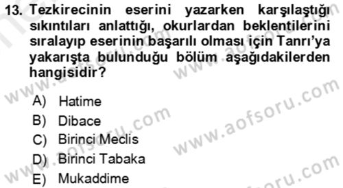 Eski Türk Edebiyatının Kaynaklarından Şair Tezkireleri Dersi 2017 - 2018 Yılı (Vize) Ara Sınav Soruları 13. Soru