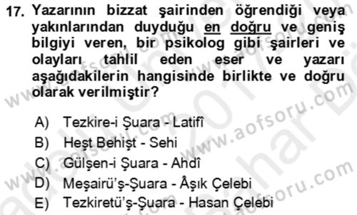 Eski Türk Edebiyatının Kaynaklarından Şair Tezkireleri Dersi 2017 - 2018 Yılı (Vize) Ara Sınav Soruları 17. Soru