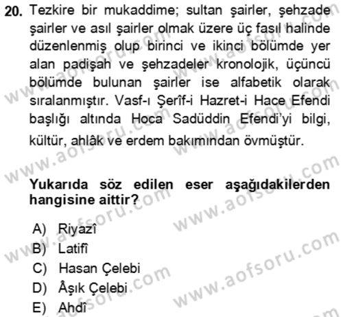 Eski Türk Edebiyatının Kaynaklarından Şair Tezkireleri Dersi 2017 - 2018 Yılı (Vize) Ara Sınav Soruları 20. Soru