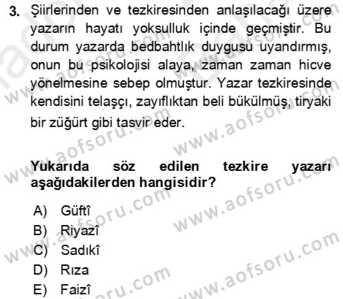 Eski Türk Edebiyatının Kaynaklarından Şair Tezkireleri Dersi 2017 - 2018 Yılı (Vize) Ara Sınav Soruları 3. Soru
