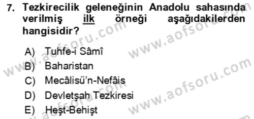Eski Türk Edebiyatının Kaynaklarından Şair Tezkireleri Dersi 2017 - 2018 Yılı (Vize) Ara Sınav Soruları 7. Soru
