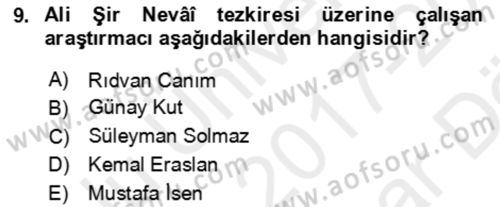 Eski Türk Edebiyatının Kaynaklarından Şair Tezkireleri Dersi 2017 - 2018 Yılı (Vize) Ara Sınav Soruları 9. Soru