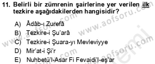 Eski Türk Edebiyatının Kaynaklarından Şair Tezkireleri Dersi 2017 - 2018 Yılı (Final) Dönem Sonu Sınav Soruları 11. Soru