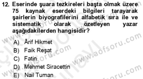 Eski Türk Edebiyatının Kaynaklarından Şair Tezkireleri Dersi 2017 - 2018 Yılı (Final) Dönem Sonu Sınav Soruları 12. Soru