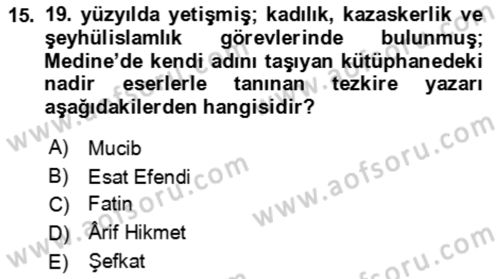 Eski Türk Edebiyatının Kaynaklarından Şair Tezkireleri Dersi 2017 - 2018 Yılı (Final) Dönem Sonu Sınav Soruları 15. Soru