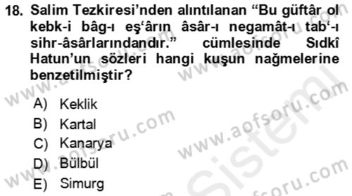 Eski Türk Edebiyatının Kaynaklarından Şair Tezkireleri Dersi 2017 - 2018 Yılı (Final) Dönem Sonu Sınav Soruları 18. Soru