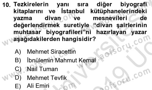 Eski Türk Edebiyatının Kaynaklarından Şair Tezkireleri Dersi 2018 - 2019 Yılı 3 Ders Sınav Soruları 10. Soru