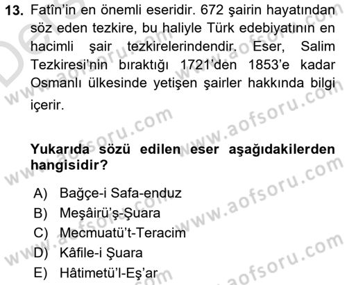 Eski Türk Edebiyatının Kaynaklarından Şair Tezkireleri Dersi 2018 - 2019 Yılı 3 Ders Sınav Soruları 13. Soru