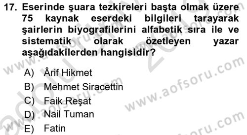 Eski Türk Edebiyatının Kaynaklarından Şair Tezkireleri Dersi 2018 - 2019 Yılı 3 Ders Sınav Soruları 17. Soru