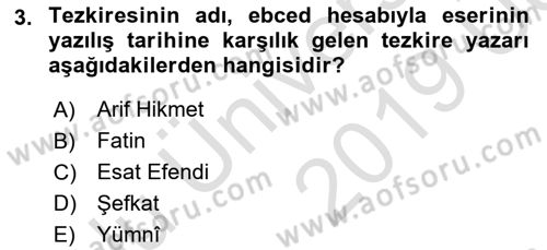 Eski Türk Edebiyatının Kaynaklarından Şair Tezkireleri Dersi 2018 - 2019 Yılı 3 Ders Sınav Soruları 3. Soru
