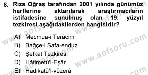 Eski Türk Edebiyatının Kaynaklarından Şair Tezkireleri Dersi 2018 - 2019 Yılı 3 Ders Sınav Soruları 8. Soru