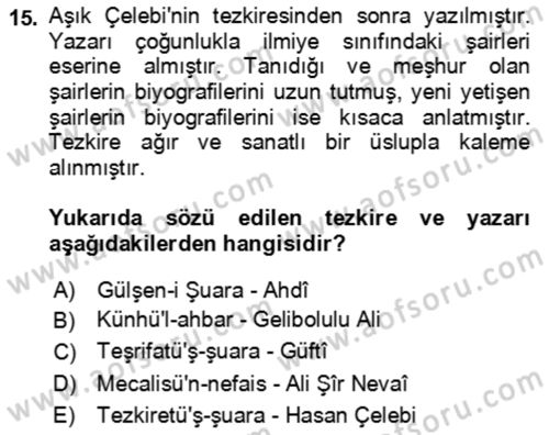 Eski Türk Edebiyatının Kaynaklarından Şair Tezkireleri Dersi 2018 - 2019 Yılı (Vize) Ara Sınav Soruları 15. Soru