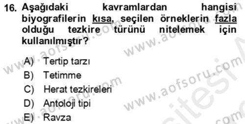 Eski Türk Edebiyatının Kaynaklarından Şair Tezkireleri Dersi 2018 - 2019 Yılı (Vize) Ara Sınav Soruları 16. Soru