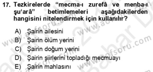 Eski Türk Edebiyatının Kaynaklarından Şair Tezkireleri Dersi 2018 - 2019 Yılı (Vize) Ara Sınav Soruları 17. Soru
