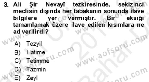 Eski Türk Edebiyatının Kaynaklarından Şair Tezkireleri Dersi 2018 - 2019 Yılı (Vize) Ara Sınav Soruları 3. Soru